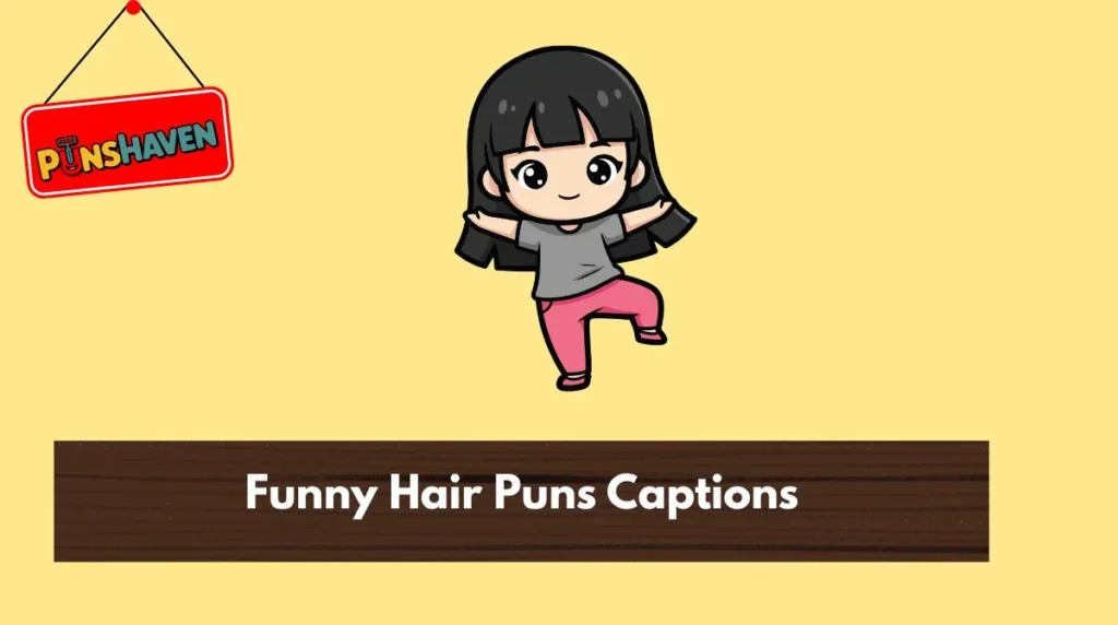 Funny Hair Puns Captions