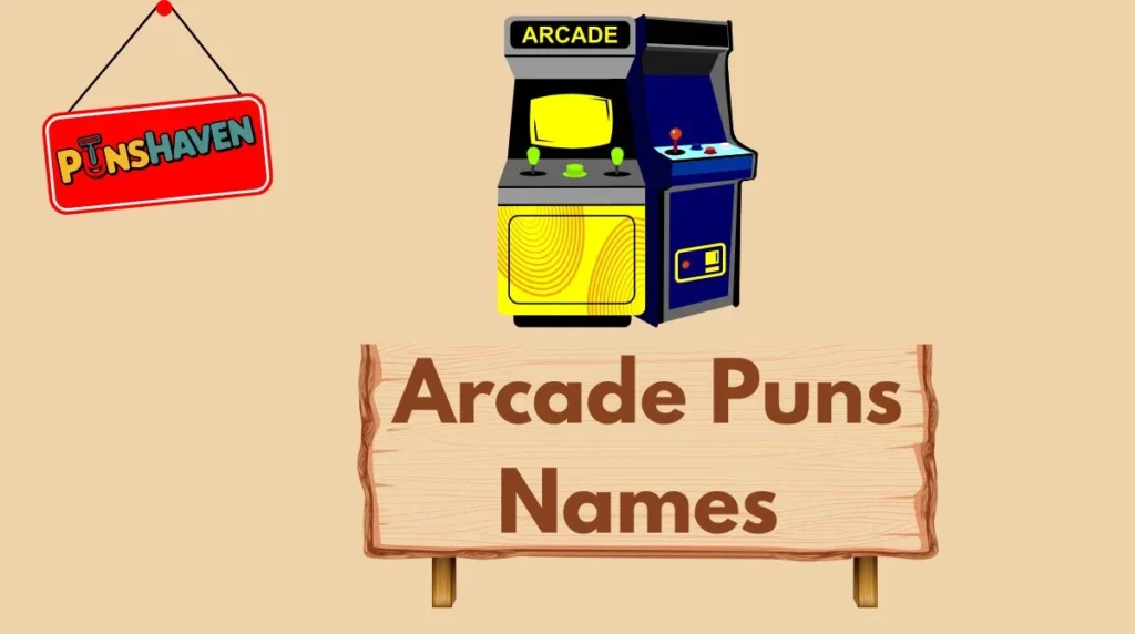 Arcade Puns Names