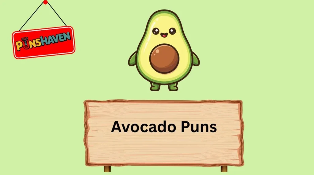 Avocado Puns