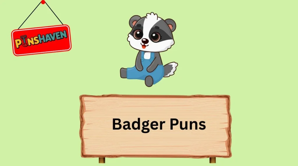 Badger Puns