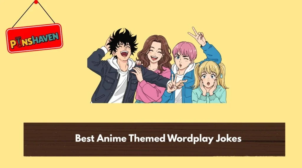 Best Anime Themed Wordplay Jokes