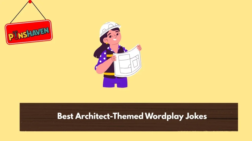 Best Architect-Themed Wordplay Jokes