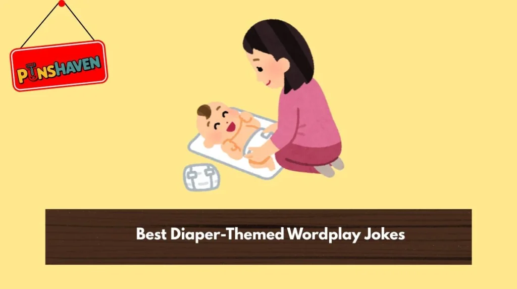 Best Diaper-Themed Wordplay Jokes