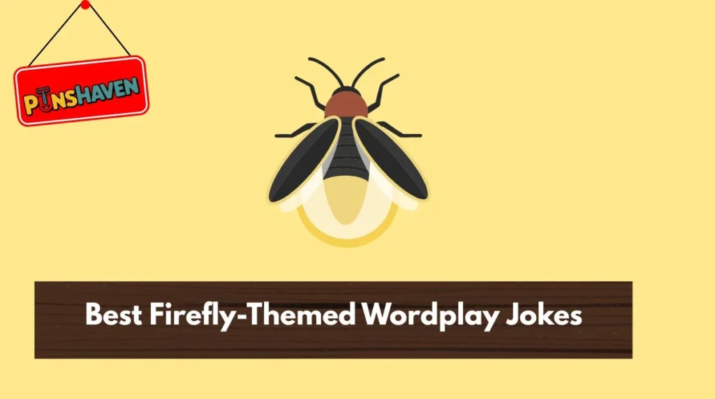 Best Firefly-Themed Wordplay Jokes
