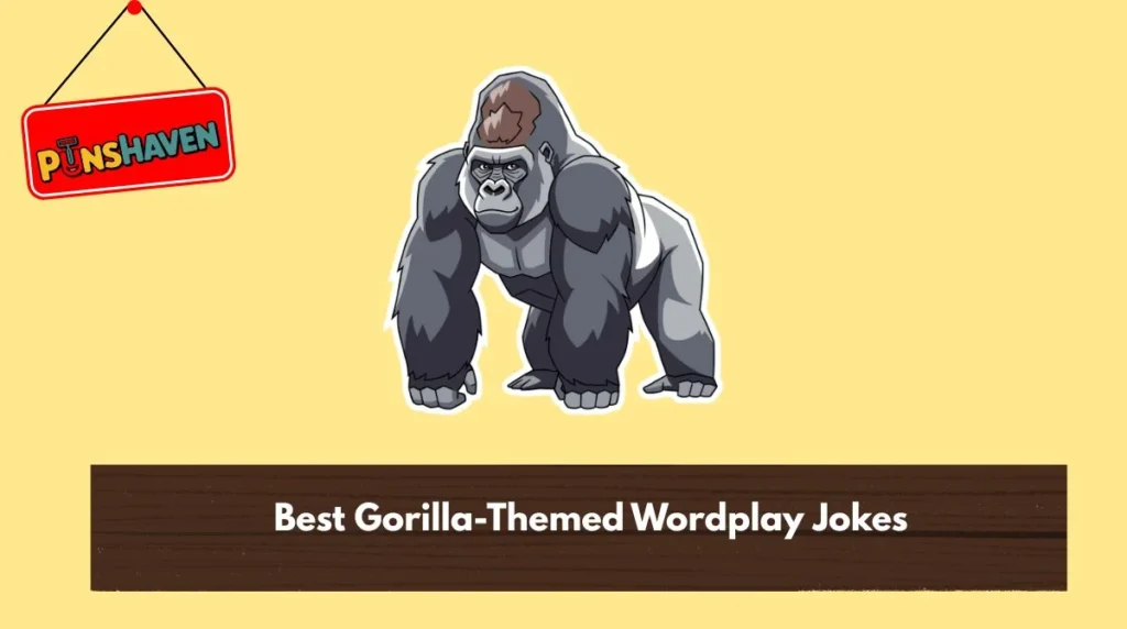 Best Gorilla-Themed Wordplay Jokes