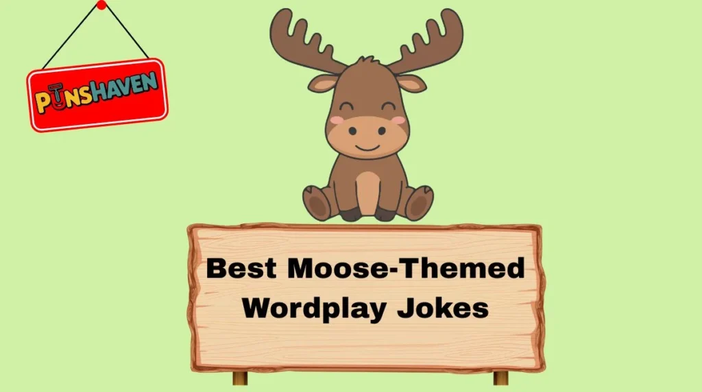 Best Moose-Themed Wordplay Jokes