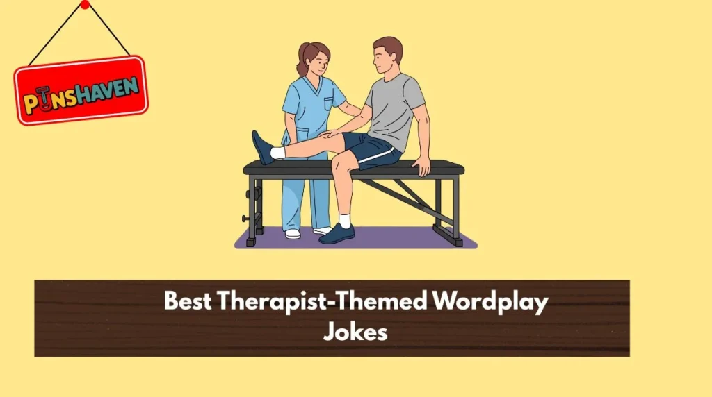 Best Therapist-Themed Wordplay Jokes