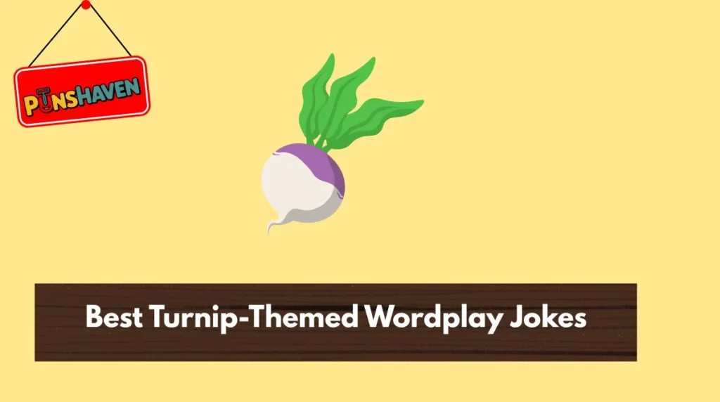 Best Turnip-Themed Wordplay Jokes