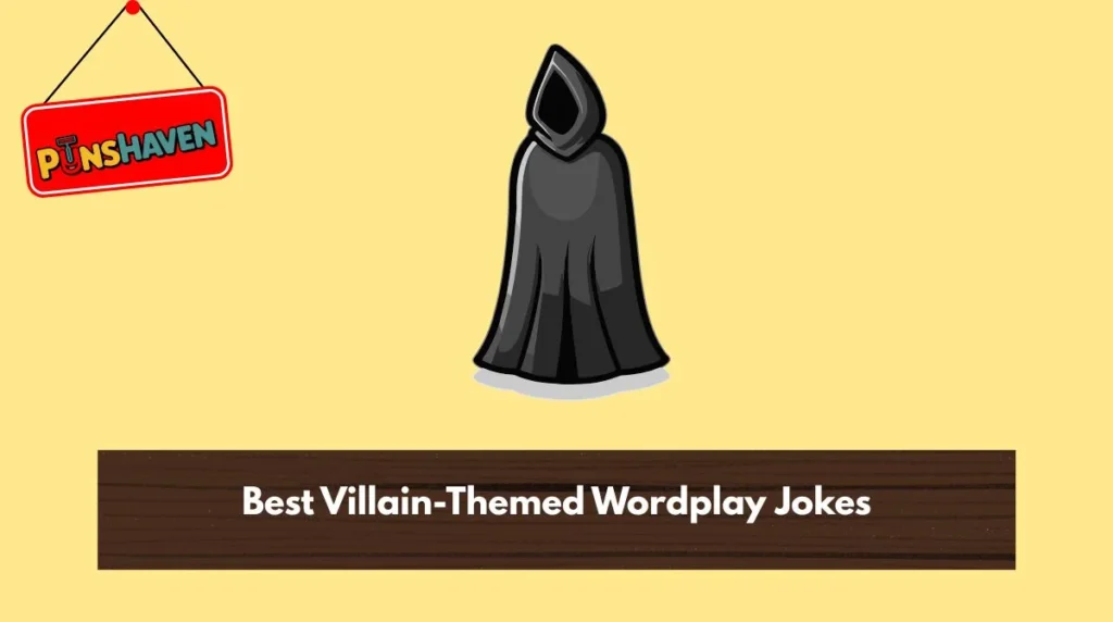 Best Villain-Themed Wordplay Jokes