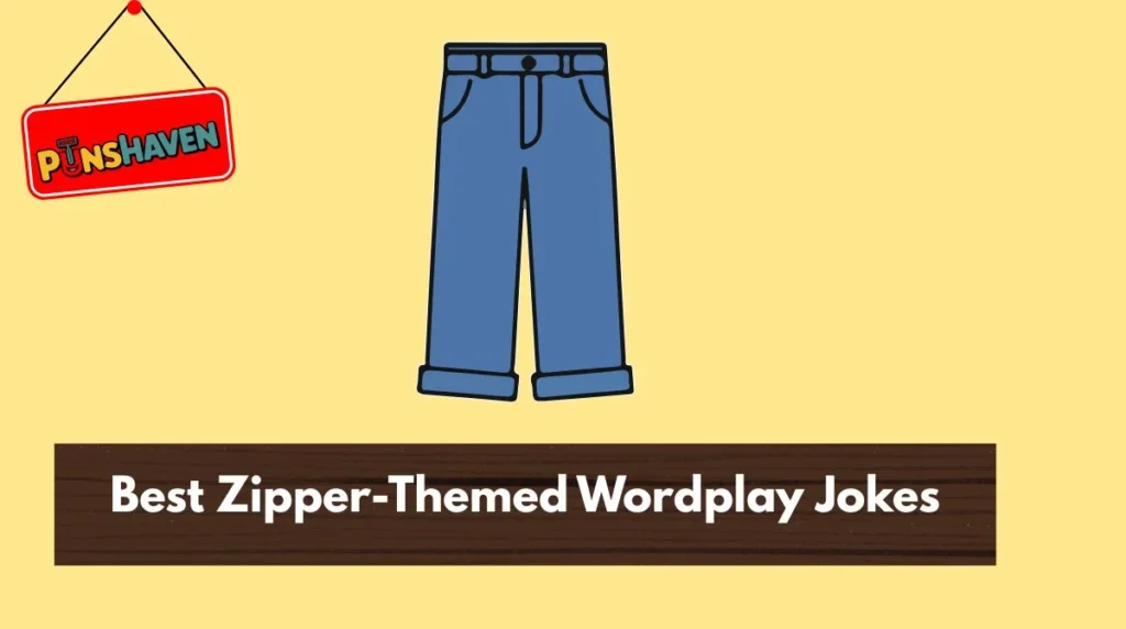 Best Zipper-Themed Wordplay Jokes