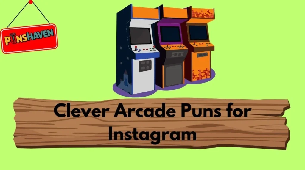 Clever Arcade Puns for Instagram