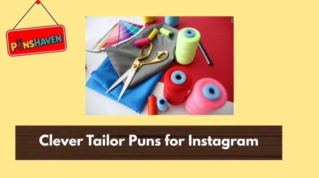 Clever Tailor Puns for Instagram