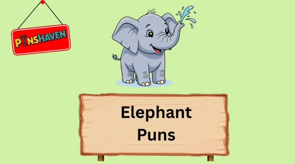 Elephant Puns