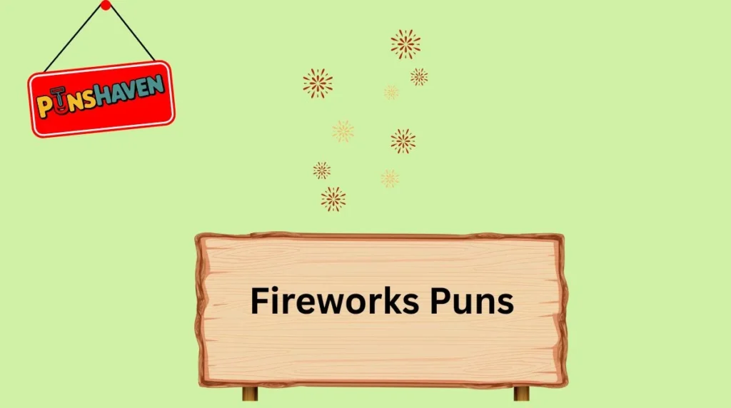 Fireworks Puns