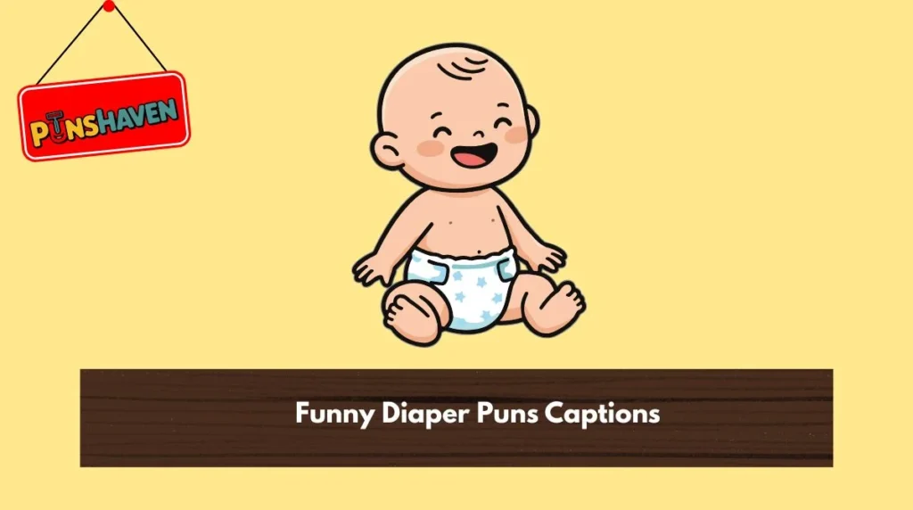 Funny Diaper Puns Captions