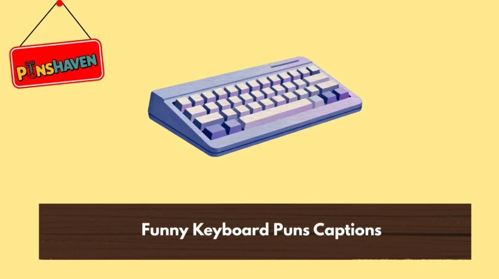 Funny Keyboard Puns Captions