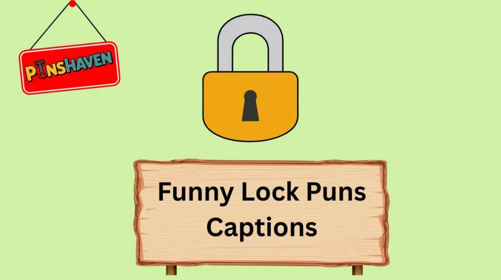 Funny Lock Puns Captions