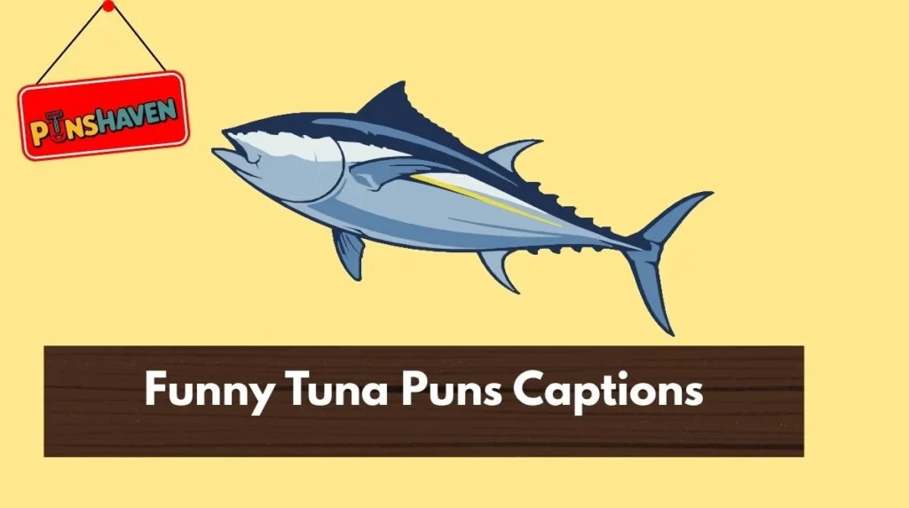 Funny Tuna Puns Captions