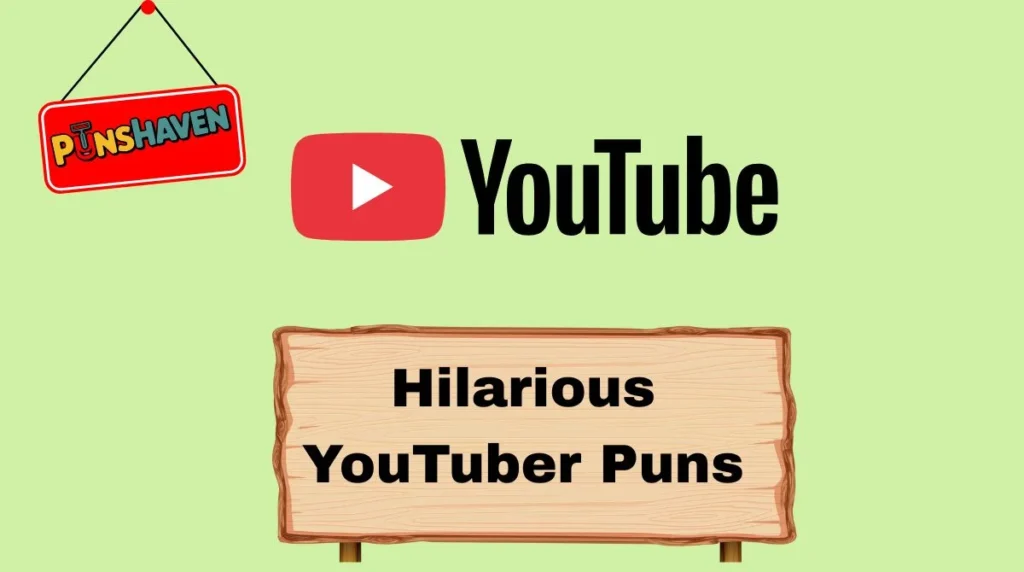 Hilarious YouTuber Puns