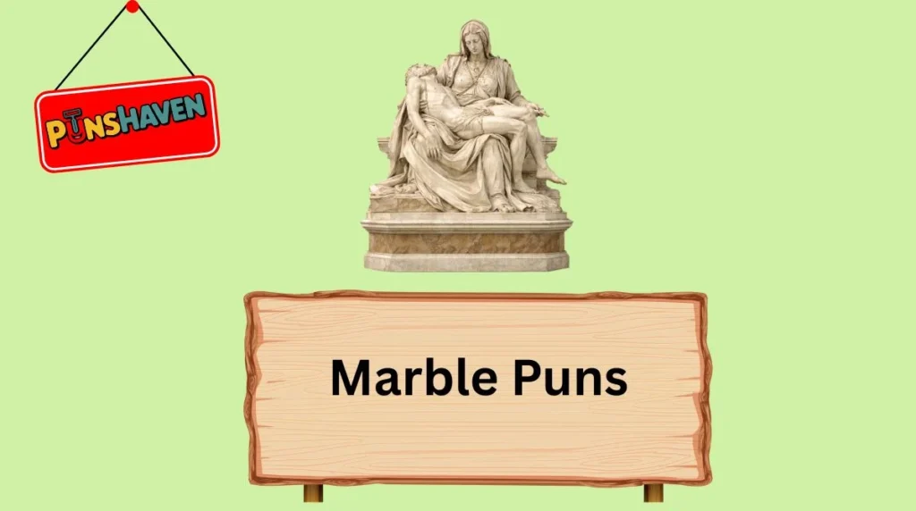 Marble Puns