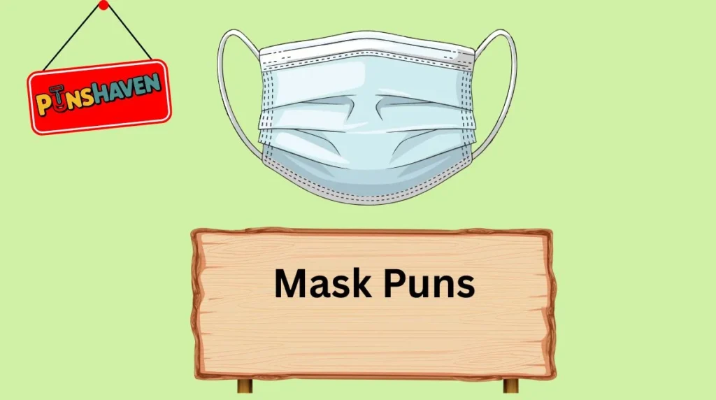 Mask Puns