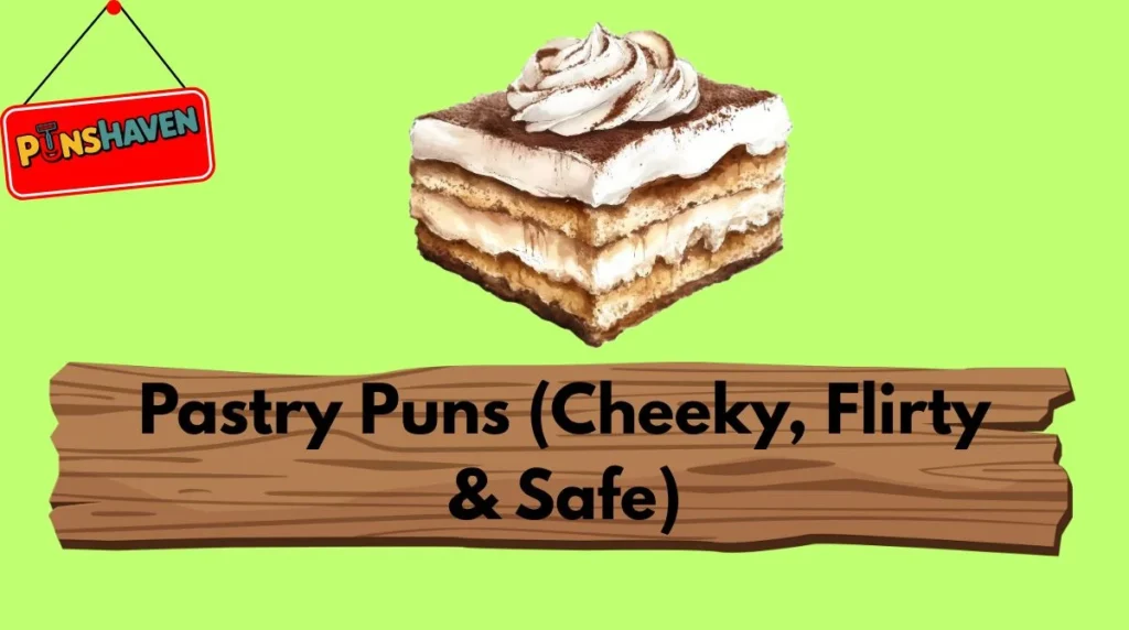 Pastry Puns (Cheeky, Flirty & Safe)