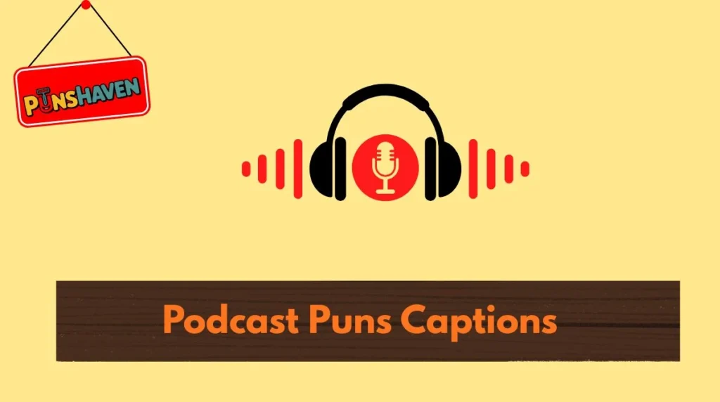 Podcast Puns Captions