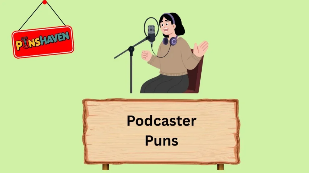 Podcaster Puns