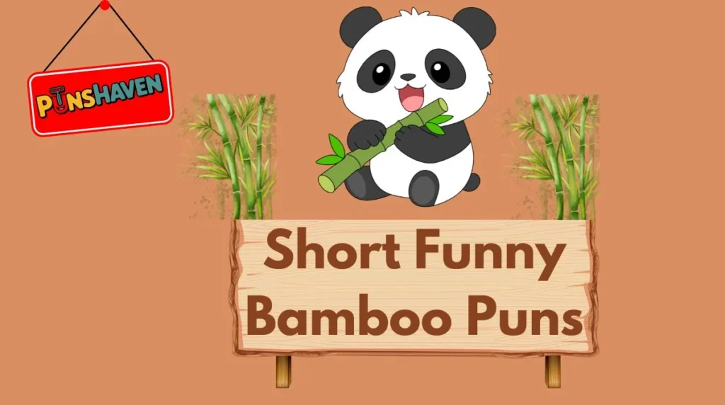 Short Funny Bamboo Puns