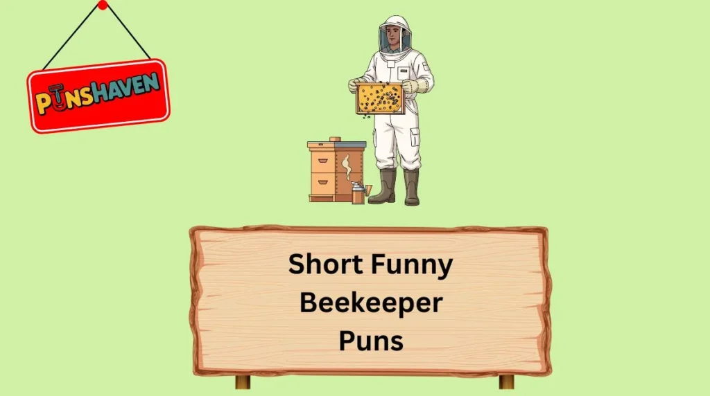 Short Funny Beekeeper Puns