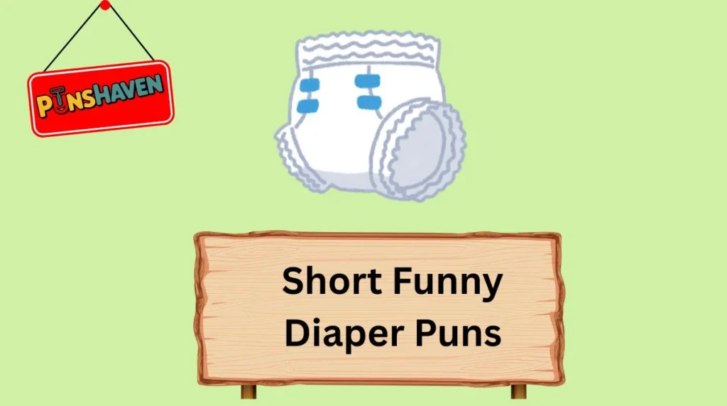 Short Funny Diaper Puns