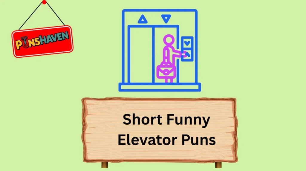 Short Funny Elevator Puns