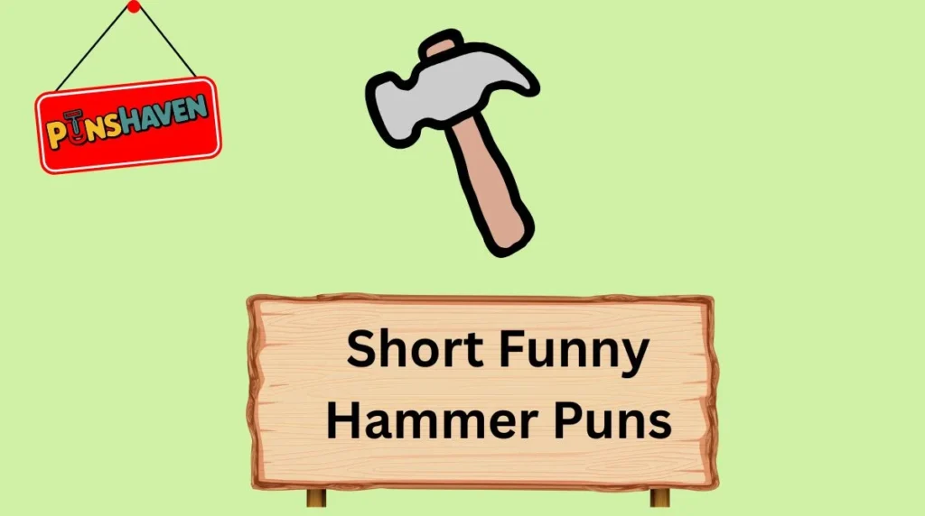 Short Funny Hammer Puns