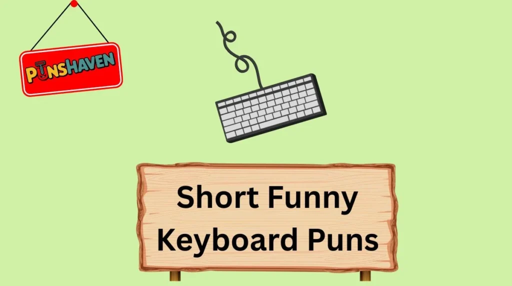 Short Funny Keyboard Puns