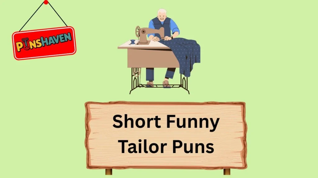 Short Funny Tailor Puns