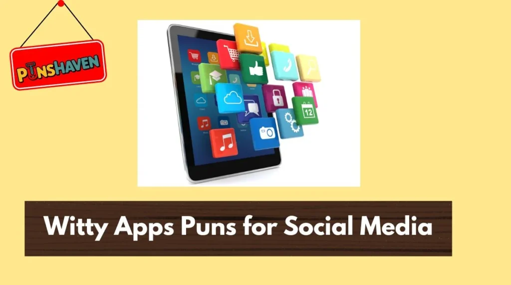 Witty Apps Puns for Social Media