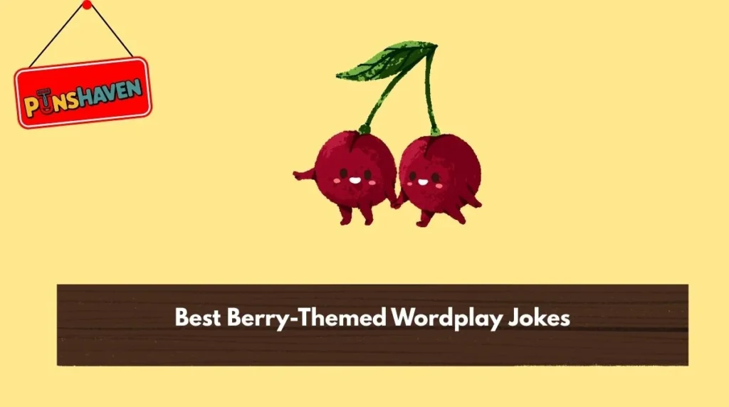 Best Berry-Themed Wordplay Jokes