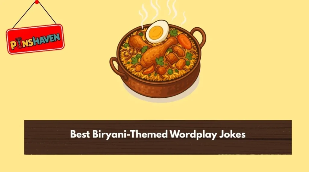 Best Biryani-Themed Wordplay Jokes