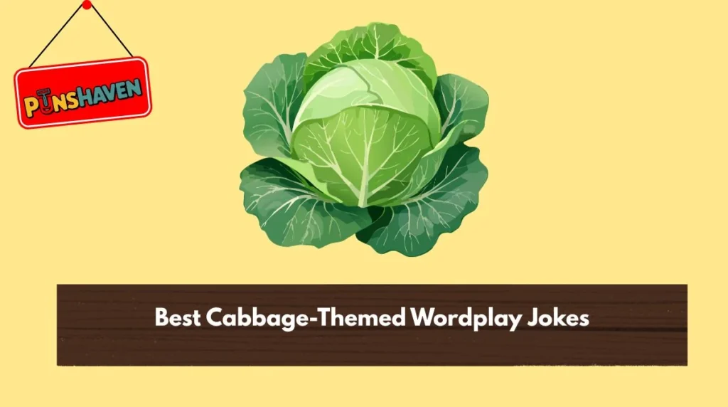 Best Cabbage-Themed Wordplay Jokes