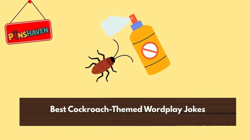Best Cockroach-Themed Wordplay Jokes