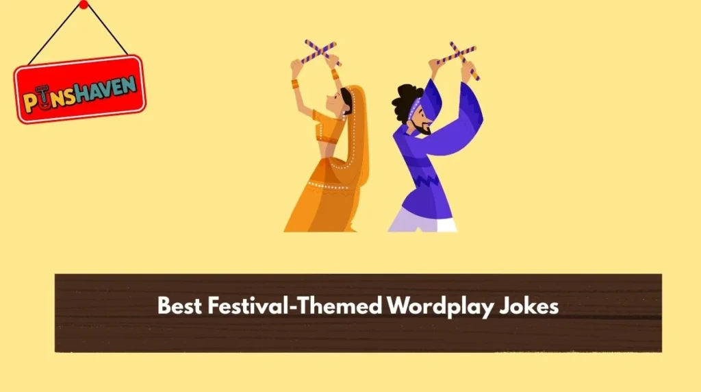 Best Festival-Themed Wordplay Jokes