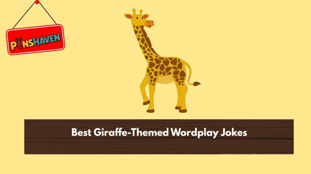 Best Giraffe-Themed Wordplay Jokes