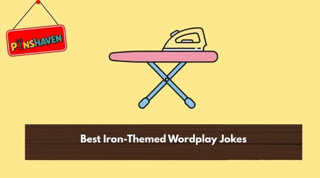 Best Iron-Themed Wordplay Jokes