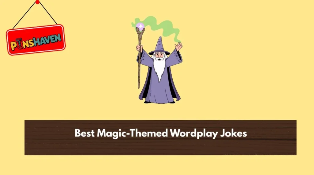 Best Magic-Themed Wordplay Jokes