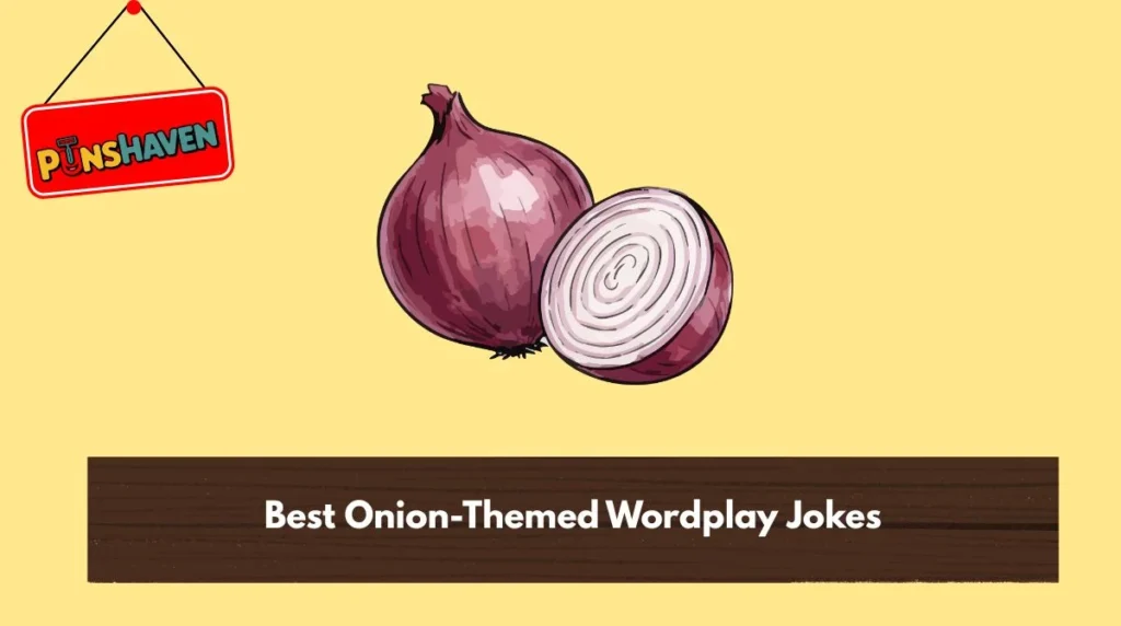 Best Onion-Themed Wordplay Jokes