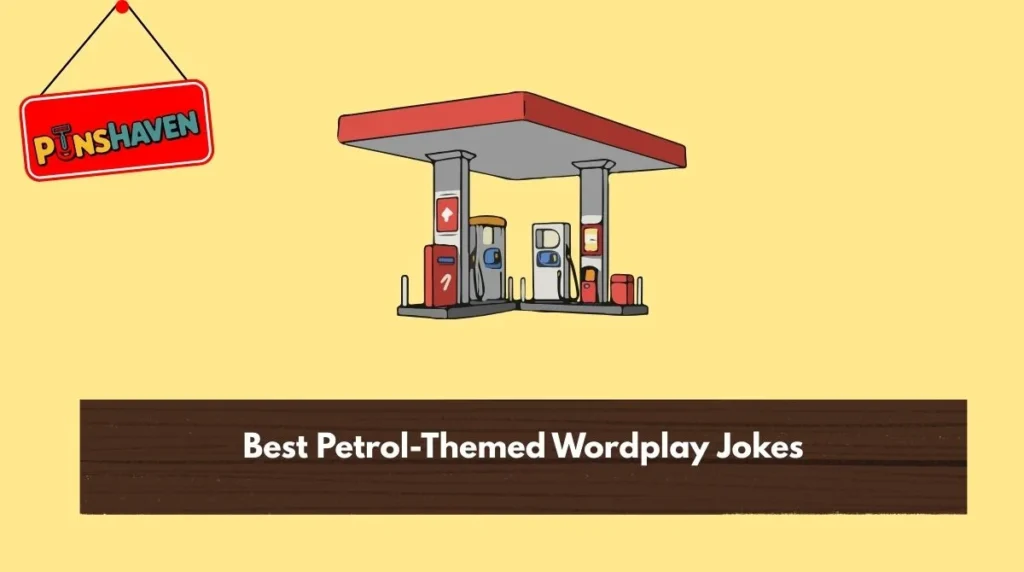 Best Petrol-Themed Wordplay Jokes