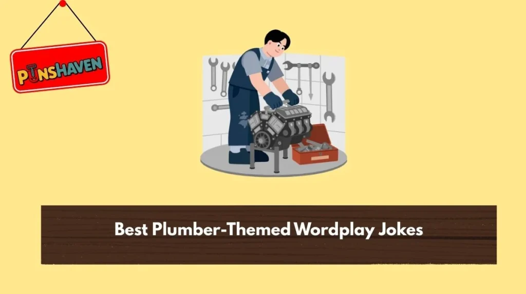 Best Plumber-Themed Wordplay Jokes