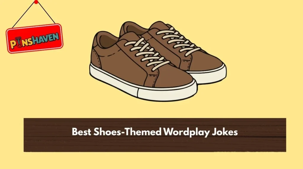Best Shoes-Themed Wordplay Jokes