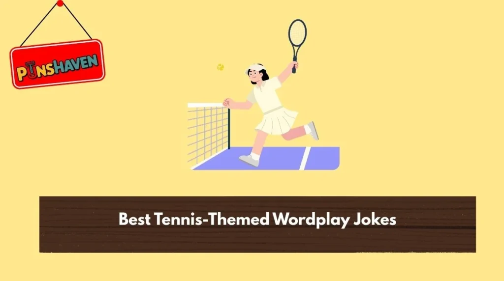Best Tennis-Themed Wordplay Jokes