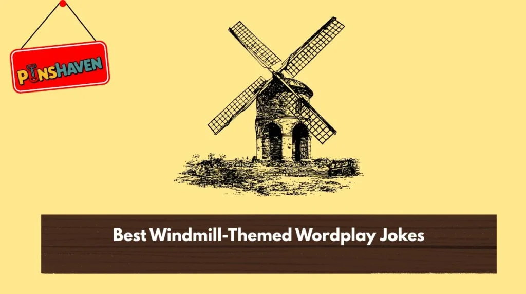 Best Windmill-Themed Wordplay Jokes